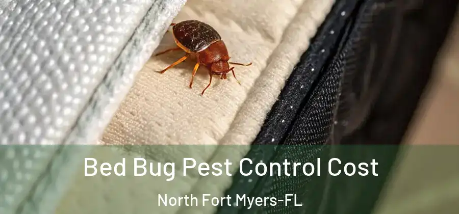 Bed Bug Pest Control Cost North Fort Myers-FL
